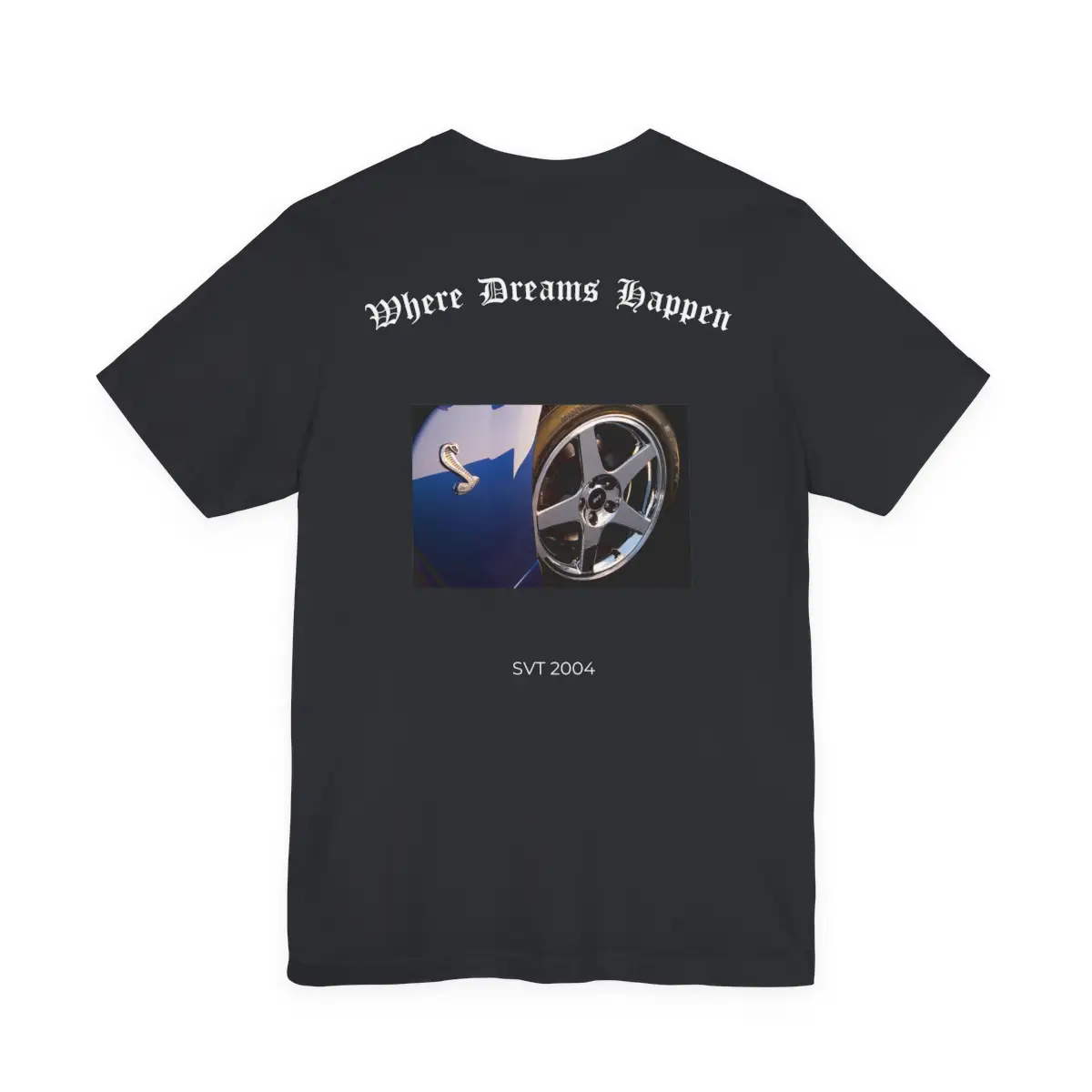T-shirt - Where Dreams Happen
